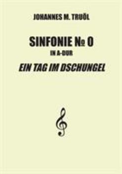 Paperback Sinfonie No. 0: Ein Tag im Dschungel [German] Book