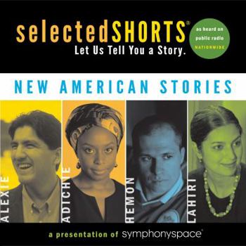 Selected Shorts: New American Stories - Book  of the Selected Shorts