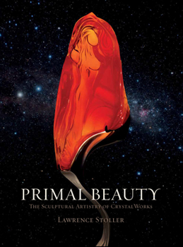 Hardcover Primal Beauty: The Sculptural Artistry of Crystalworks Book