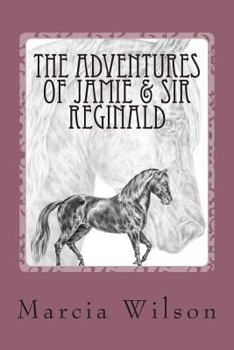 Paperback The Adventures of Jamie & Sir Reginald Book