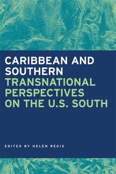 Paperback Caribbean and Southern: Transnational Perspectives on the U.S. South Book