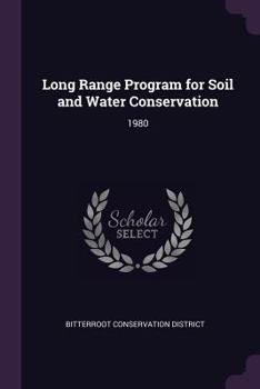 Paperback Long Range Program for Soil and Water Conservation: 1980 Book