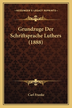 Paperback Grundzuge Der Schriftsprache Luthers (1888) [German] Book