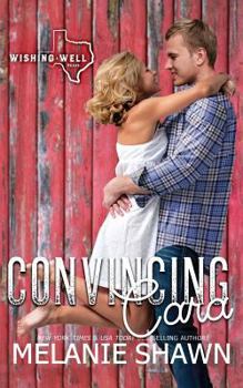 Convincing Cara - Book #2 of the Wishing Well, Texas