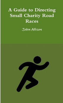 Paperback A Guide to Directing Small Charity Road Races Book