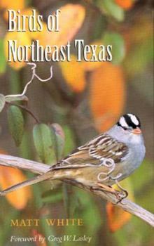 Paperback Birds of Northeast Texas: Volume 32 Book