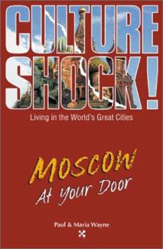 Culture Shock!: Moscow At Your Door - Book  of the Culture Shock!