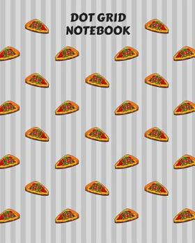 Paperback Dot Grid Notebook: Pizza; 100 sheets/200 pages; 8 x 10 Book