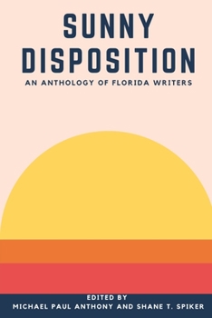 Paperback Sunny Disposition: An Anthology of Florida Authors Book