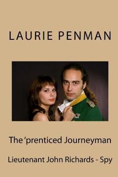 Paperback The 'prenticed Journeyman: Lieutenant John Richards - Spy Book