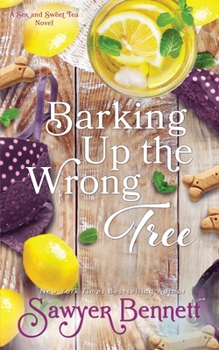 Barking Up the Wrong Tree - Book #3 of the Sex and Sweet Tea