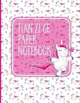 Paperback Tian Zi Ge Paper Notebook: Chinese Writing Paper, Pinyin Tian Zi Ge Graph Paper - Unicorns Cover Book