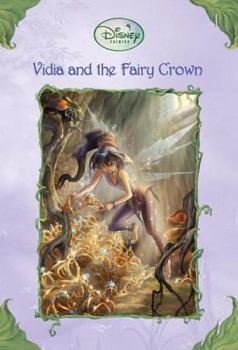 Vidia and the Fairy Crown (A Stepping Stone Book(TM)) - Book #2 of the Tales of Pixie Hollow
