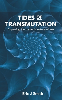 Paperback Tides of Transmutation: Exploring the dynamic nature of law Book