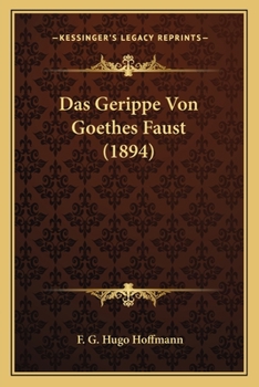 Paperback Das Gerippe Von Goethes Faust (1894) [German] Book