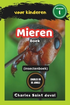 Charles en de Jungle: Mieren boek voor kinderen (insectenboek) (Dutch Edition)