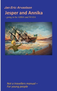 Paperback Jesper and Annika: GOING IN FOR ABBA and WASA Book
