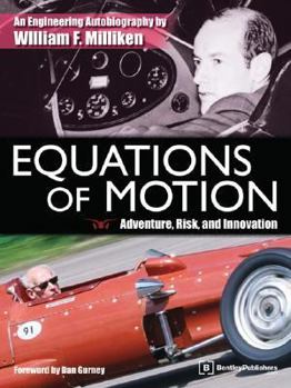 Hardcover Equations of Motion: Adventure, Risk, and Innovation: The Engineering Autobiography of William F. Milliken Book