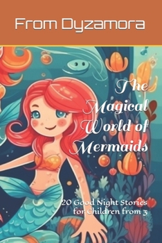 Paperback The Magical World of Mermaids: 20 Good Night Stories for Children from 3 Book