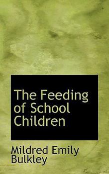Paperback The Feeding of School Children Book