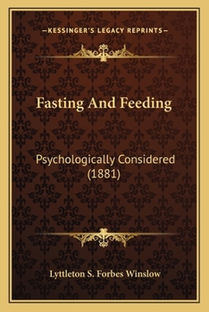 Paperback Fasting And Feeding: Psychologically Considered (1881) Book