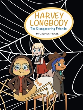 Hardcover Harvey Longbody: The Disappearing Friends Book
