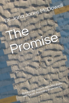 Paperback The Promise: Behind the Scenes with Abraham and Sarah. Ancestry.Jesus Series Book