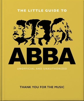 Hardcover The Little Guide to Abba: Thank You for the Music Book