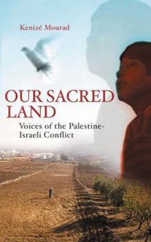 Paperback Our Sacred Land: Voices of the Palestine-Israeli Conflict Book