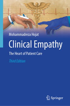 Hardcover Clinical Empathy: The Heart of Patient Care Book