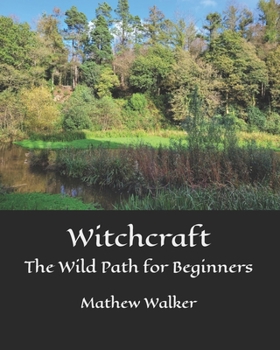 Paperback Witchcraft The Wild Path for Beginners Book