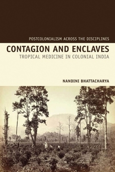 Hardcover Contagion and Enclaves: Tropical Medicine in Colonial India Book