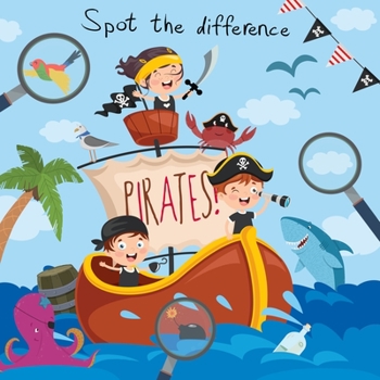 Paperback Spot The Difference - Pirates!: A Fun Search and Solve Book for 4-8 Year Olds [Large Print] Book