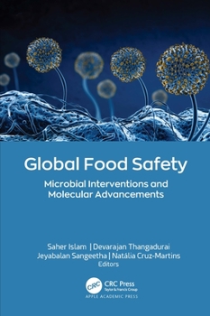 Hardcover Global Food Safety: Microbial Interventions and Molecular Advancements Book