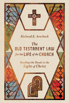 Paperback The Old Testament Law for the Life of the Church: Reading the Torah in the Light of Christ Book