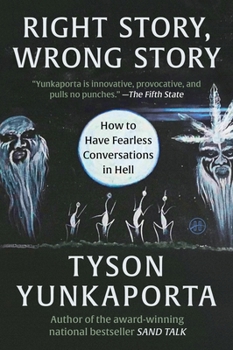 Paperback Right Story, Wrong Story: How to Have Fearless Conversations in Hell Book