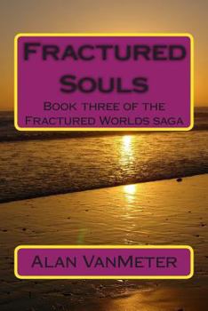 Paperback Fractured Souls: Book three of the Fractured Worlds saga Book