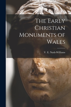 Paperback The Early Christian Monuments of Wales Book