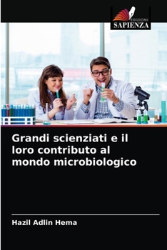 Paperback Grandi scienziati e il loro contributo al mondo microbiologico [Italian] Book