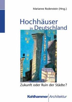 Paperback Hochhäuser in Deutschland: Zukunft Oder Ruin Der Städte? [German] Book