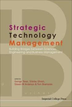 Paperback Strategic Technology Management: Building Bridges Between Sciences, Engineering and Business Management Book