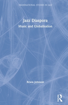 Hardcover Jazz Diaspora: Music and Globalisation Book