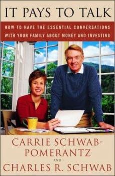 Hardcover It Pays to Talk: How to Have the Essential Conversations with Your Family about Money and Investing Book