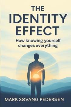 Paperback The Identity Effect: How knowing yourself changes everything Book