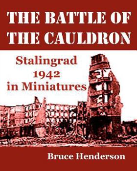 Paperback The Battle of the Cauldron: Stalingrad 1942 in Miniatures Book