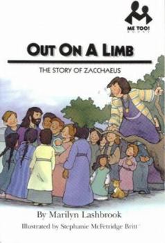 Out on a Limb: The Story of Zacchaeus (Me Too Books)