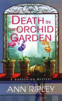 Death in the Orchid Garden (A Gardening Mystery) - Book #10 of the Gardening Mysteries