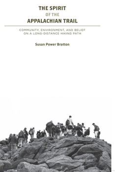 Paperback The Spirit of the Appalachian Trail: Community, Environment, and Belief Book