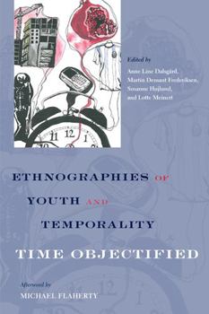 Hardcover Ethnographies of Youth and Temporality: Time Objectified Book