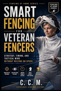 Smart Fencing for Veteran Fencers (Fencing at Home)